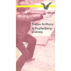 Evelyn Anthony: A Poellenberg-örökség (antikvár)
