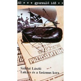 Sziklai László: Lukács és a fasizmus kora (antikvár)