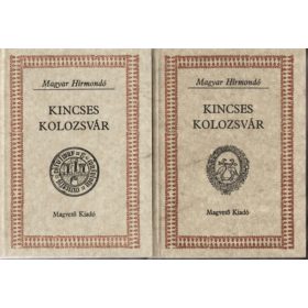   Bálint István János (szerk.): Kincses Kolozsvár I–II.  Magyar Hírmondó (antikvár)
