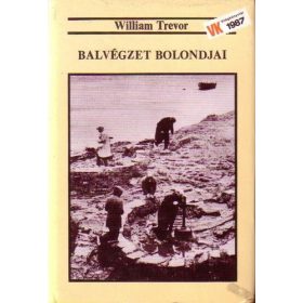 William Trevor: Balvégzet bolondjai (antikvár)