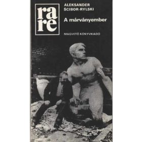 Aleksander Scibor-Rylski: A márványember (antikvár)