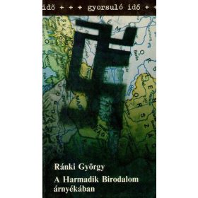   Ránki György: A Harmadik Birodalom árnyékában (antikvár)