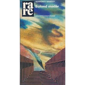 Szakonyi Károly: Bolond madár (antikvár)