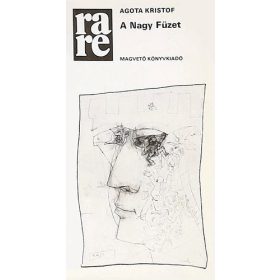 Agota Kristof: A Nagy Füzet (antikvár)