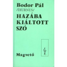 Bodor Pál: Hazába kiáltott szó (antikvár)