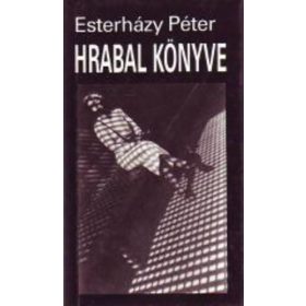 Esterházy Péter: Hrabal könyve (antikvár)