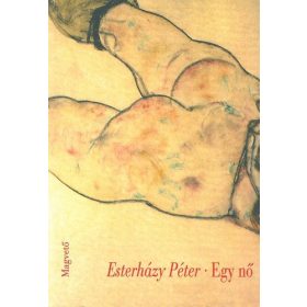 Esterházy Péter: Egy nő (antikvár)