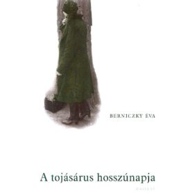 Berniczky Éva: A tojásárus hosszúnapja (antikvár)