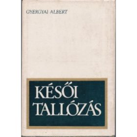 Gyergyai Albert: Késői tallózás (antikvár)