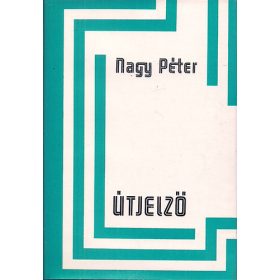 Nagy Péter: Útjelző (antikvár)