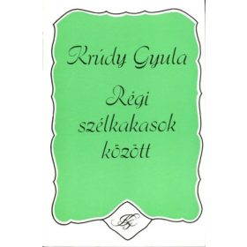Krúdy Gyula: Régi szélkakasok között (antikvár)