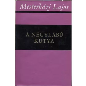 Mesterházi Lajos: A négylábú kutya (antikvár)