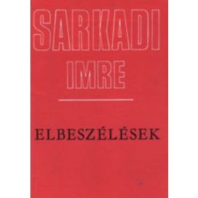 Sarkadi Imre: Elbeszélések 1943–1961 (antikvár)