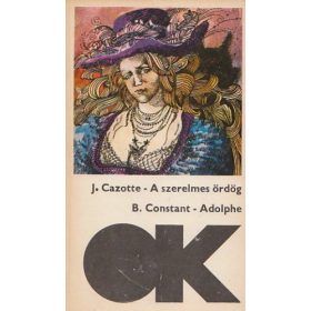   J. Cazotte – Benjamin Constant: A szerelmes ördög / Adolphe (antikvár)