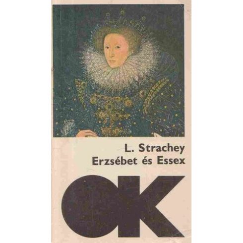 Lytton Strachey Erzsébet ​és Essex (antikvár)