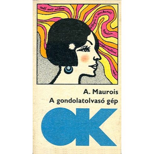 André Maurois A ​gondolatolvasó gép (antikvár)