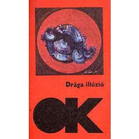 Szilárd Gabriella (szerk.): Drága illúzió (antikvár)