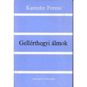 Karinthy Ferenc: Gellérthegyi ​álmok (antikvár)