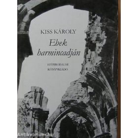 Kiss Károly: Ebek harmincadján (antikvár)