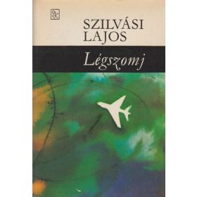 Szilvási Lajos: Légszomj (antikvár)