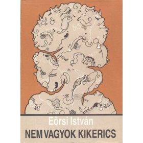 Eörsi István: Nem vagyok kikerics (dedikált, antikvár)