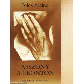 Polcz Alaine: Asszony a fronton (antikvár)