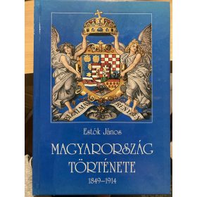   Estók János: Magyarország története 1849–1914 (dedikált, antikvár)