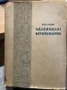 Kiss Lajos: Vásárhelyi hétköznapok (antikvár)