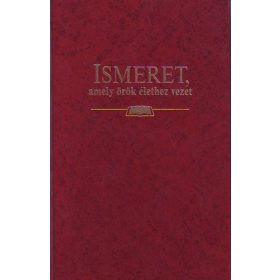 Ismeret, amely örök élethez vezet (antikvár)