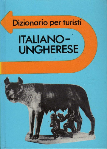 Fábián Zsuzsanna – Vásárhelyi Júlia (szerk.): Magyar – olasz, olasz – magyar útiszótár (antikvár)