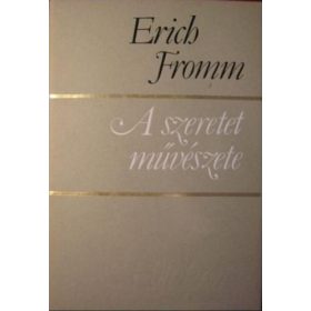 Erich Fromm: A szeretet művészete (antikvár)