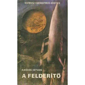   Kaszás István – Kasztovszky Béla: A felderítő / Kétszemélyes világ (antikvár)