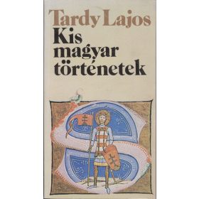 Tardy Lajos: Kis magyar történetek (antikvár)