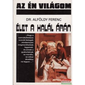 Alföldy Ferenc: Élet a halál árán (antikvár)