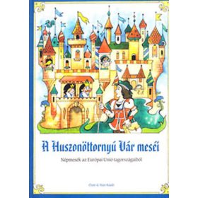   Kiss Antal (szerk.): A Huszonöttornyú Vár meséi (antikvár)