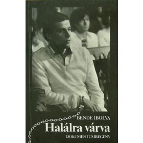 Bende Ibolya: Halálra várva (antikvár)