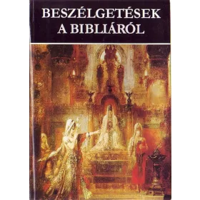   Rapcsányi László (szerk.): Beszélgetések a Bibliáról (antikvár)