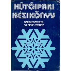 Beke György (szerk.): Hűtőipari kézikönyv (antikvár)