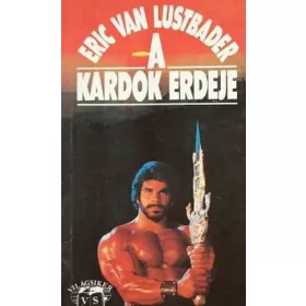 Eric Van Lustbader: A Kardok Erdeje (antikvár)
