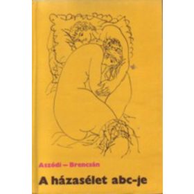   Aszódi Imre – Brencsán János: A házasélet abc-je (antikvár)
