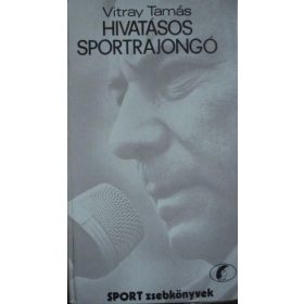 Vitray Tamás: Hivatásos sportrajongó (antikvár)