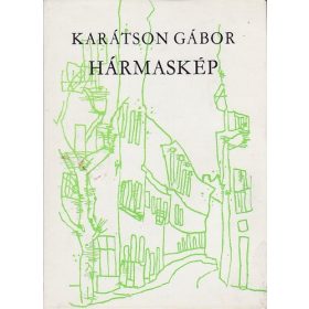Karátson Gábor: Hármaskép (antikvár)
