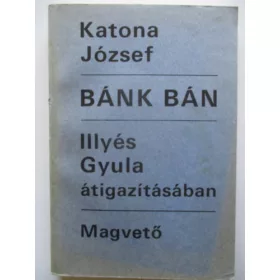   Katona József: Bánk bán Illyés Gyula átigazításában (antikvár)