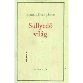 Kodolányi János: Süllyedő világ (antikvár)