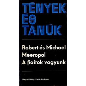   Robert Meeropol – Michael Meeropol: A fiaitok vagyunk (antikvár)