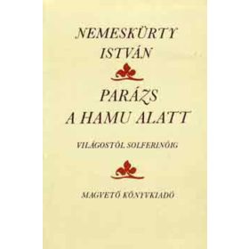 Nemeskürty István: Parázs a hamu alatt (antikvár)