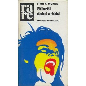 Timo K. Mukka: Bűnről dalol a föld (antikvár)