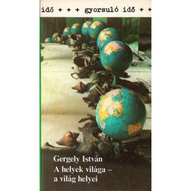   Gergely István: A helyek világa – a világ helyei (natikvár)