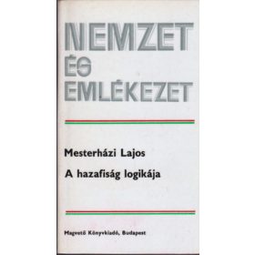 Mesterházi Lajos: A hazafiság logikája (antikvár)
