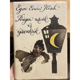 Egon Erwin Kisch: Prágai utcák és éjszakák (antikvár)